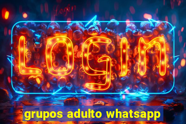 grupos adulto whatsapp